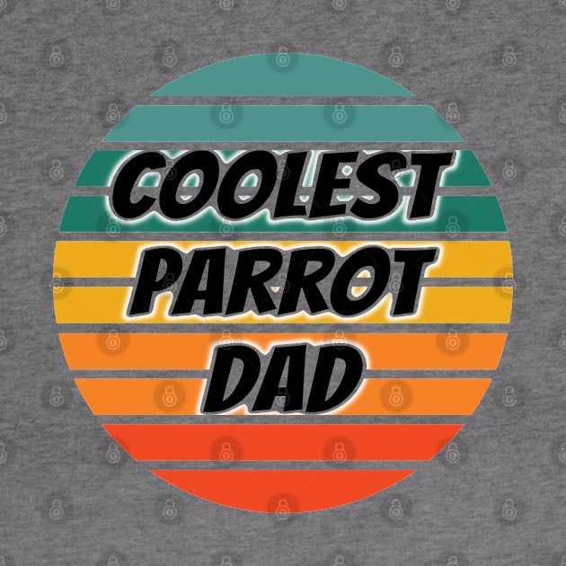 Coolest Parrot Dad by coloringiship